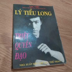 Lý Tiểu Long: Triệt Quyền Đạo - Lạc Việt