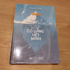 Hãy Khiến Tương Lai Biết Ơn Vì Hiện Tại Bạn Đã Cố Gắng Hết Mình - Bạch Tô