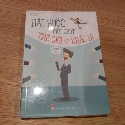 Hài Hước Một Chút Thế Giới Sẽ Khác Đi - Lưu Chấn Hồng