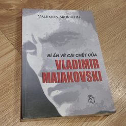 Bí Ẩn Về Cái Chết Của Vladimir Maiakovski - Valentin Skoriatin