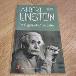Thế Giới Như Tôi Thấy - Albert Einstein