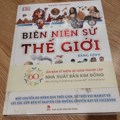 Biên Niên Sử Thế Giới Bằng Hình - Ấn Bản Kỷ Niệm 60 Năm Thành Lập NXB Kim Đồng