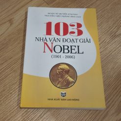 103 Nhà Văn Đoạt Giải Nobel (1901-2006) - Đoàn Tử Huyến