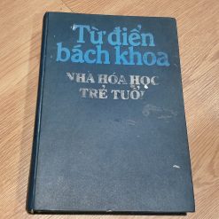 Từ Điển Bách Khoa - Nhà Hóa Học Trẻ Tuổi (NXB Cầu Vồng)