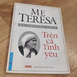Trên Cả Tình Yêu - Mẹ Teresa