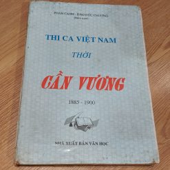 Thi Ca Việt Nam Thời Cần Vương (1885-1990) - Phan Canh, Đào Đức Chương biên soạn