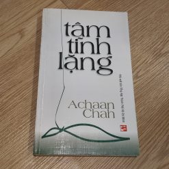 Tâm Tĩnh Lặng - Achaan Chah