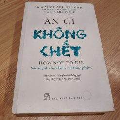 Ăn Gì Không Chết - Michael Greger