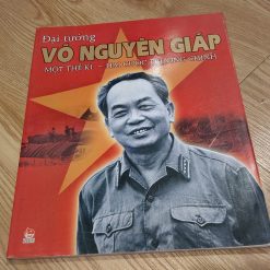 Đại Tướng Võ Nguyên Giáp - Một Thế Kỷ, Hai Cuộc Trường Chinh