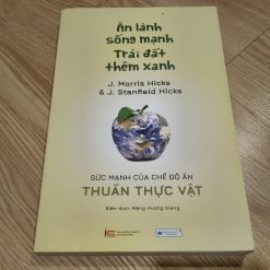 Ăn Lành Sống Mạnh, Trái Đất Thêm Xanh - J. Morris Hicks