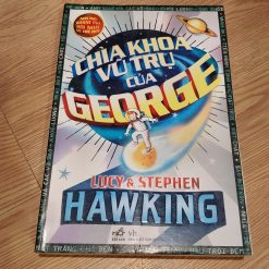 Chìa Khóa Vũ Trụ Của George - Lucy & Stephen Hawking