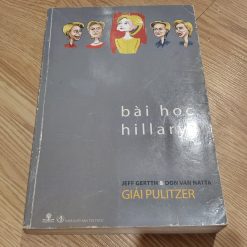 Bài Học Hillary - Giải Pulitzer (Jeff Gertth, Don Van Natta)