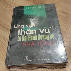 Ứng Vận Thần Vũ - Lê Đại Hành Hoàng Đế Phá Tống (2 Cuốn)