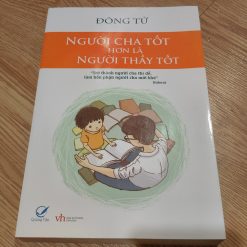 Người Cha Tốt Hơn Là Người Thầy Tốt - Đông Tử