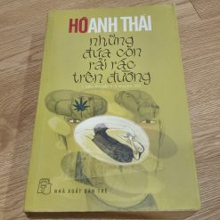 Những Đứa Con Rải Rác Trên Đường - Hồ Anh Thái