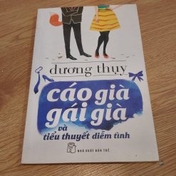 Cáo Già, Gái Già Và Tiểu Thuyết Diễm Tình - Dương Thụy