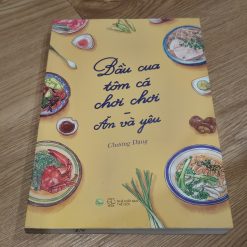 Bầu Cua Tôm Cá Chơi Chơi - Ăn Và Yêu - Chương Đặng