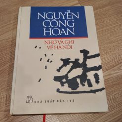 Nhớ Và Ghi Về Hà Nội - Nguyễn Công Hoan