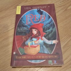 Cuộc Phiêu Lưu Của Cô Bé Quàng Khăn Đỏ (Red) - Liesl Shurtliff
