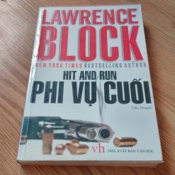 Hit And Run Phi Vụ Cuối Cùng - Lawrence Block