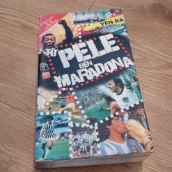 Từ Pele Đến Maradona - Yên Ba