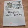 Thăng Long Kinh Kì-Kẻ Chợ-Hà Nội Thời Cận Đại - Nguyễn Quốc Tín, Nguyễn Huy Thắng