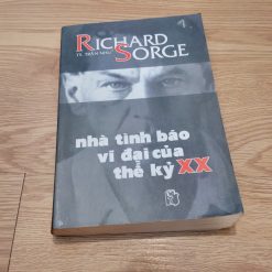 Nhà Tình Báo Vĩ Đại Của Thế Kỷ XX - Richard Sorge