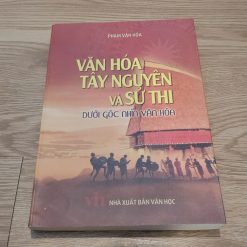 Văn Hóa Tây Nguyên Và Sử Thi Dưới Góc Nhìn Văn Hóa - Phạm Văn Hóa