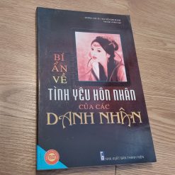 Bí Ẩn Về Tình Yêu Hôn Nhân Của Các Danh Nhân - Dương Thu Ái, Nguyễn Kim Hanh Biên Soạn