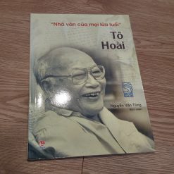 Tô Hoài: Nhà Văn Của Mọi Lứa Tuổi - Nguyễn Văn Tùng Biên Soạn