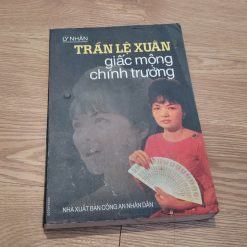 Trần Lệ Xuân-Giấc Mộng Chính Trường - Lý Nhân