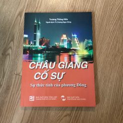 Châu Giang Cố Sự – Sự Thức Tỉnh Của Phương Đông - Trương Thắng Hữu
