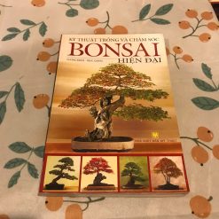 Kỹ Thuật Trồng Và Chăm Sóc Bonsai Hiện Đại - Tưởng Khôi, Trúc Giang