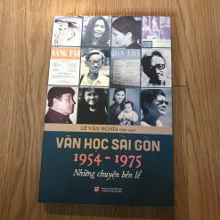 Văn Học Sài Gòn 1954-1975: Những Chuyện Bên Lề - Lê Văn Nghĩa