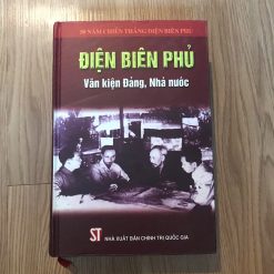 50 Năm Chiến Thắng Điện Biên Phủ - Điện Biên Phủ: Văn Kiện Đảng, Nhà Nước