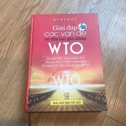 Giải Đáp Các Vấn Đề Về Thủ Tục Gia Nhập WTO - Quốc Đạt