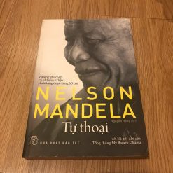 Tự Thoại: Những Ghi Chép Cá Nhân Và Tư Liệu Chưa Từng Được Công Bố Của Nelson Mandela - Nelson Mandela