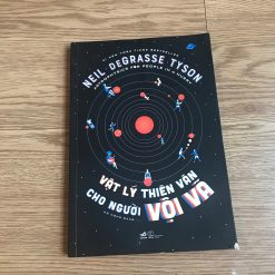 Vật Lý Thiên Văn Cho Người Vội Vã - Neil Degrasse Tyson