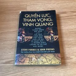 Quyền Lực, Tham Vọng, Vinh Quang - Steve Forbes, John Prevas