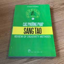 Giải Quyết Vấn Đề Và Ra Quyết Định: Các Phương Pháp Sáng Tạo - Phan Dũng