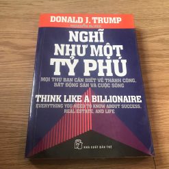 Nghĩ Như Một Tỷ Phú - Donald J.Trump, Meredith Mc Iver