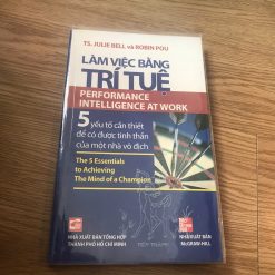 Làm Việc Bằng Trí Tuệ - TS.Julie Bell, Robin Pou