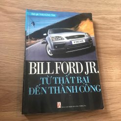 Từ Thất Bại Đến Thành Công - Bill Ford JR.