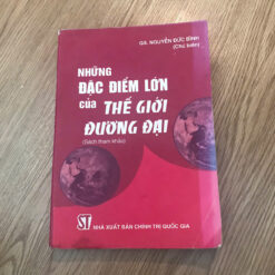 Những Đặc Điểm Lớn Của Thế Giới Đương Đại - Nguyễn Đức Bình
