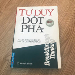 Tư Duy Đột Phá - Shozo Hibino, Gerald Nadler