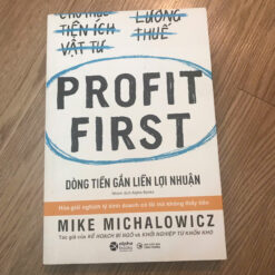 Dòng Tiền Gắn Liền Lợi Nhuận - Mike Michalowicz