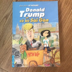 Donald Trump Và Cô Bé Sài Gòn - Đạo Diễn Lê Hoàng