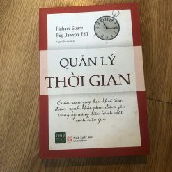 Quản Lý Thời Gian - Richard Guare, Peg Dawson, EdD