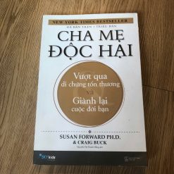 Cha Mẹ Độc Hại - Susan Forward PhD, Craig Buck