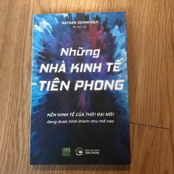 Những Nhà Kinh Tế Tiên Phong - Nathan Schneider
